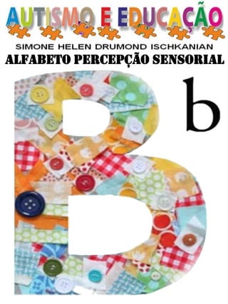 ALFABETO PERCEPÇÃO SENSORIAL  
