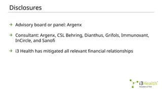 Disclosures
Advisory board or panel: Argenx
Consultant: Argenx, CSL Behring, Dianthus, Grifols, Immunovant,
InCircle, and ...