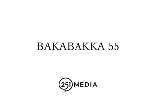 BAKABAKKA 55
 