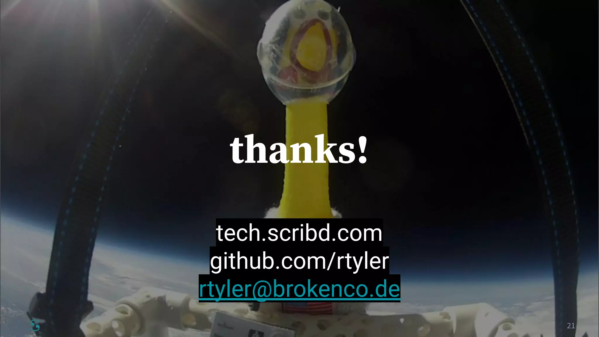 21
thanks!
tech.scribd.com
github.com/rtyler
rtyler@brokenco.de
 
