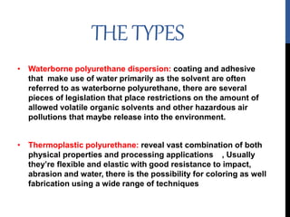 Urethane Types polyurethane | PPTX