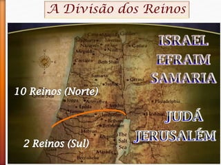 A Divisão dos Reinos
 
