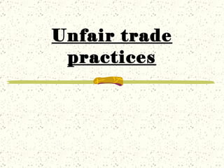 Unfair trade practices 