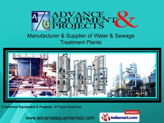 © Advance Equipment And Projects Pvt Ltd, All Rights Reserved
Manufacturer & Supplier of Water & Sewage
Treatment Plants
Advance Equipment And Projects Pvt Ltd
 