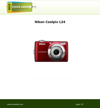 Nikon Coolpix L24




www.pricedekho.com                       page:-1/9
 
