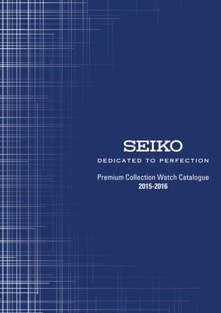 Premium Collection Watch Catalogue
2015-2016
 