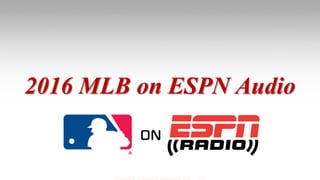 2016 MLB on ESPN Audio
 