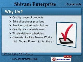 Why Us?
    Quality range of products
    Ethical business practices
    Provide customized solutions
    Quality raw ...