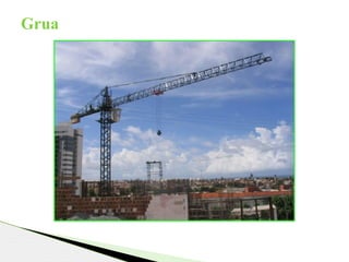Grua
 