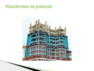 Plataformas de proteção
 