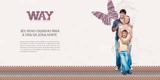 Seu novo caminho para
  a vida na Zona norte.
a Living construtora apresenta o Way vila Guilherme, o lugar perfeito para virar seu
novo endereço na zona norte. um apartamento com o conforto que você sempre
desejou, com muita segurança e mais de 1 itens de lazer. tudo isso com a
                                        7
exclusividade de apenas duas torres, próximo aos principais pontos da zona norte
e aos acessos para as outras regiões de São paulo. Sim, a felicidade cruzou
o seu caminho. e ela veio para ficar.




                                                                                       Foto ilustrativa
 