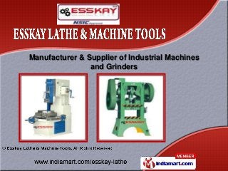 Manufacturer & Supplier of Industrial Machines
                and Grinders
 