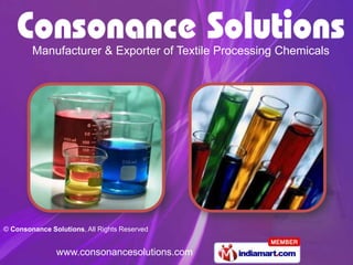 Manufacturer & Exporter of Textile Processing Chemicals




© Consonance Solutions, All Rights Reserved


               www.consonancesolutions.com
 