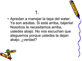 1. Las pechugas y el poto son para mirarlos y eso es lo que hacemos. No traten de cambiarlo. 