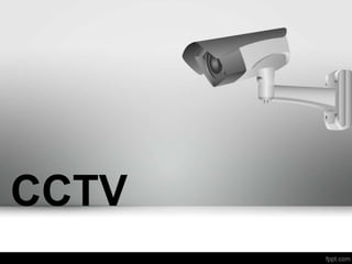 CCTV
 