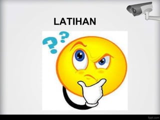 LATIHAN
 