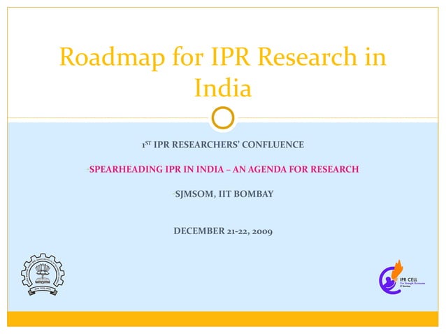 Presentation on Roadmap for IPR Research in India | PPT