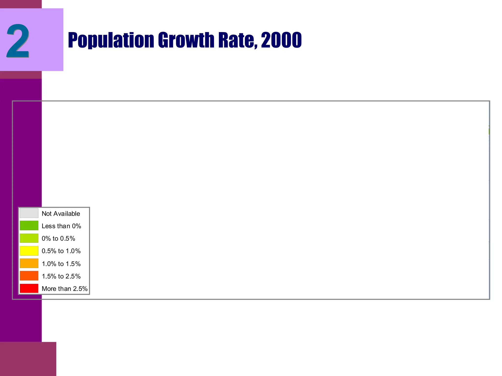 Population Growth Rate, 2000
Not Available
Less than 0%
0% to 0.5%
0.5% to 1.0%
1.0% to 1.5%
1.5% to 2.5%
More than 2.5%
2
 