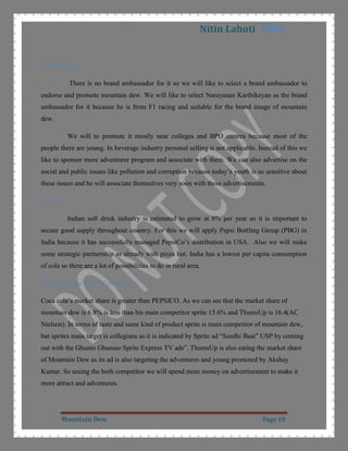 Expected Product: Expected product for mountain dew is a soft drink which gives more energy and taste to consumer.