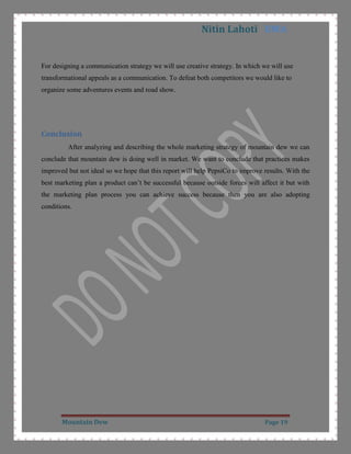 Augmented Product: It is the extra features provided by company to their customer. It is giving more energy and taste to their customer by providing them more caffeine in their offering.