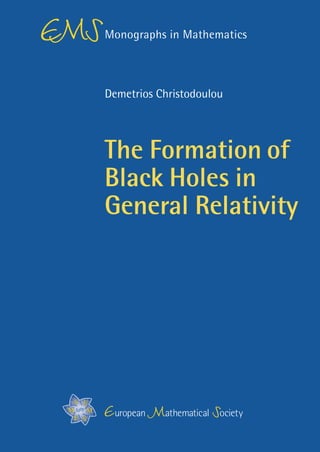 The Formation Of Black Holes In General Relativity Demetrios ...