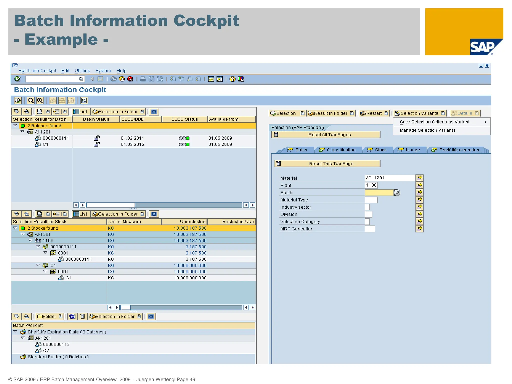 © SAP 2009 / ERP Batch Management Overview 2009 – Juergen Wettengl Page 49
Batch Information Cockpit
- Example -
 