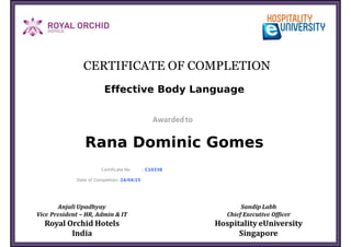 Effective Body Language
Rana Dominic Gomes
Certificate No : C10338
Date of Completion: 24/04/15
Powered by TCPDF (www.tcpdf.org)
 
