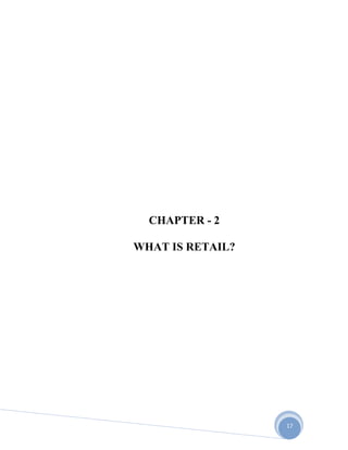 17
CHAPTER - 2
WHAT IS RETAIL?
 