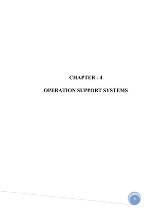 34
CHAPTER - 4
OPERATION SUPPORT SYSTEMS
 