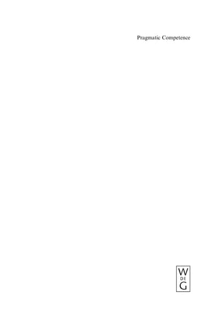 Pragmatic Competence
≥
 