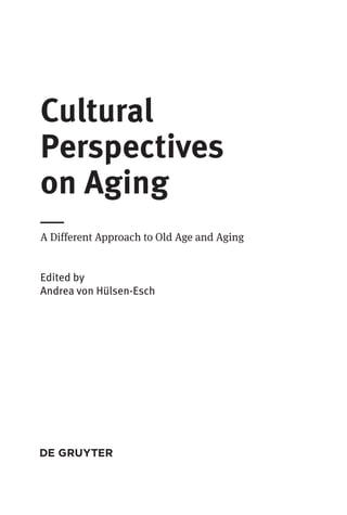Cultural Perspectives On Aging A Different Approach To Old Age And ...