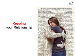 Keeping
your Relationship
 