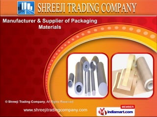 Manufacturer & Supplier of Packaging
             Materials
 