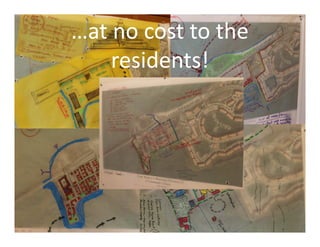 …at no cost to the
residents!
…at no cost to the
residents!
 