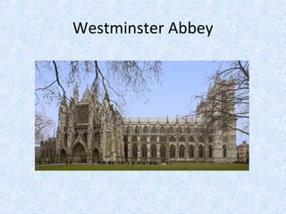 Westminster Abbey 
 