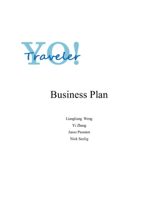 Business Plan
Liangliang Weng
Yi Zhang
Jusso Pasanen
Nick Seelig
 