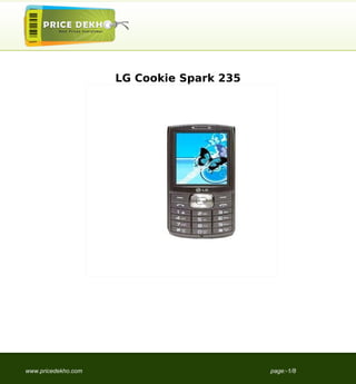 LG Cookie Spark 235




www.pricedekho.com                         page:-1/8
 