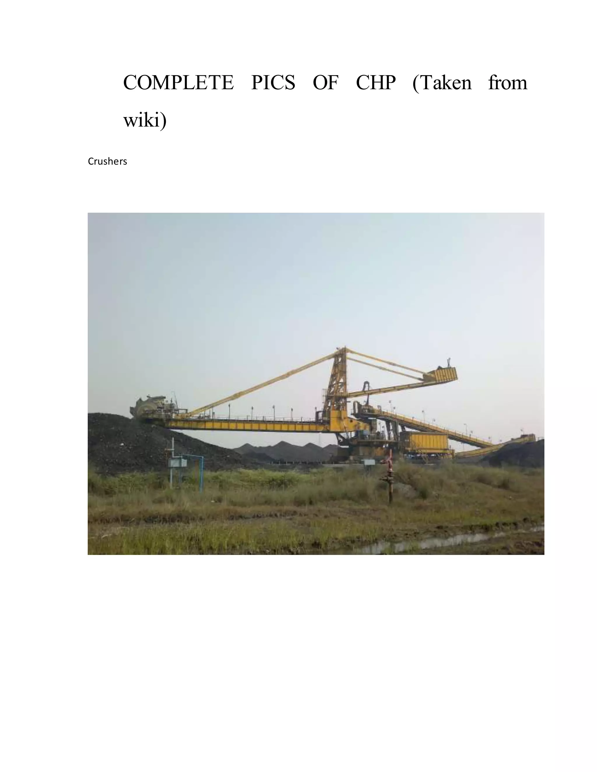 COMPLETE PICS OF CHP (Taken from
wiki)
Crushers
 