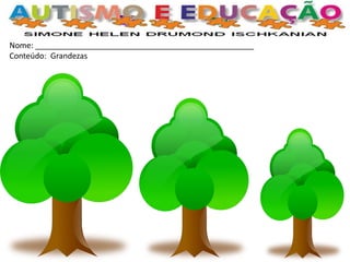 Nome: __________________________________________________ 
Conteúdo: Grandezas  