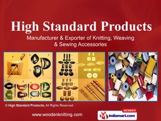 Manufacturer & Exporter of Knitting, Weaving
          & Sewing Accessories
 
