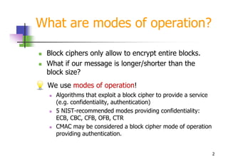 Block Cipher Modes of Operation And Cmac For Authentication | PPT