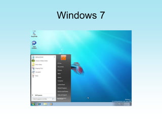 Windows 7
 