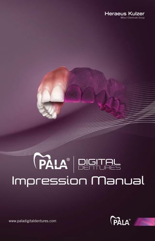 Impression Manual 
www.paladigitaldentures.com 
 