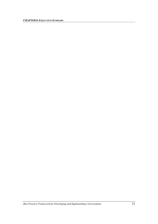 CHAPTER 0: EXECUTIVE SUMMARY
Best-Practice Framework for Developing and Implementing e-Government 12
 