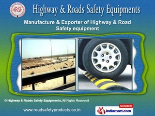 Manufacture & Exporter of Highway & Road
            Safety equipment
 