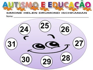 Nome: __________________________________________________________ 
25 
31 
29 
28 
27 
26 
24 
30  