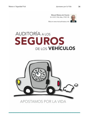 Mateos s/ Seguridad Vial   Apostamos por la Vida   34
 