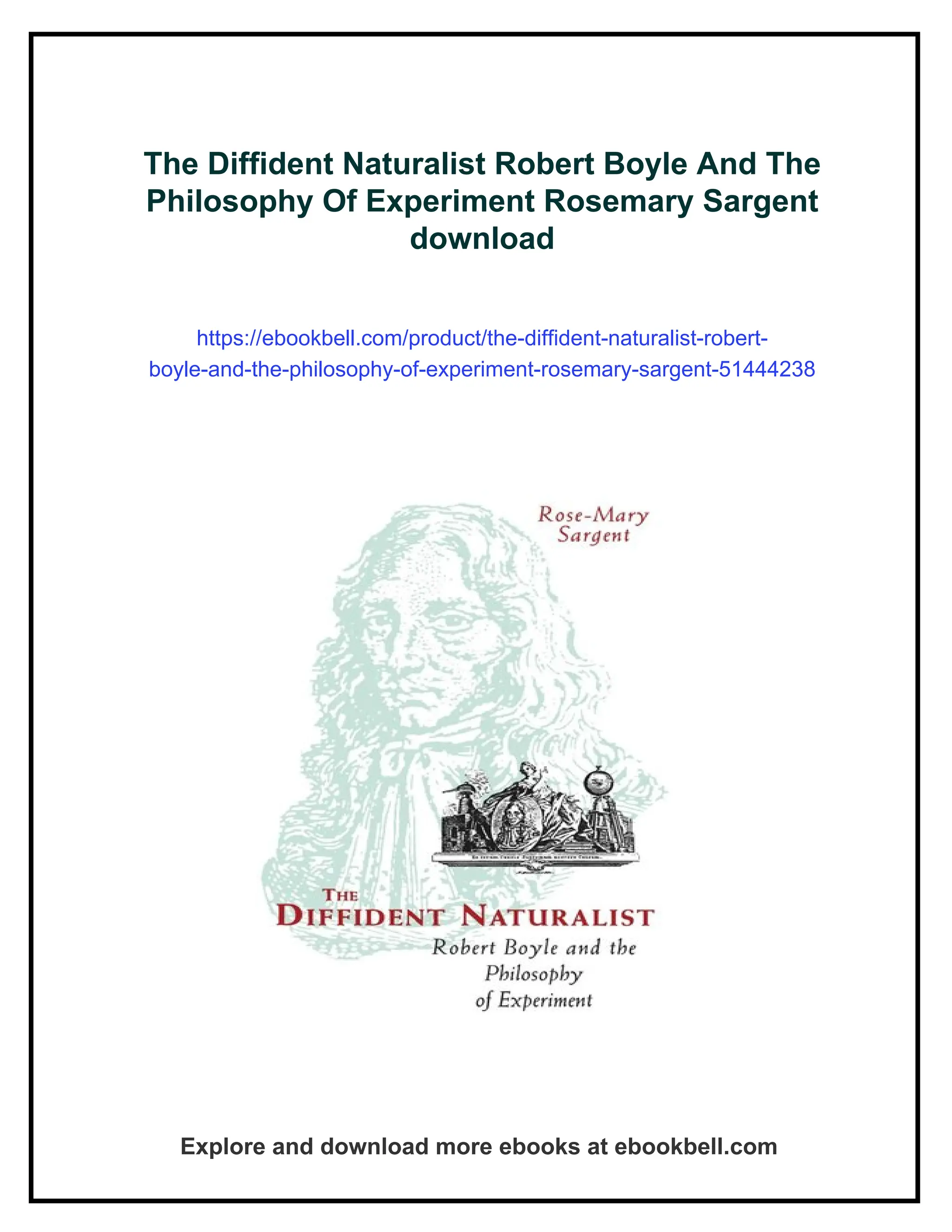 The Diffident Naturalist Robert Boyle And The Philosophy Of Experiment ...