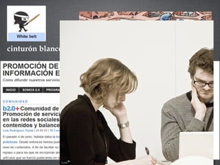 cinturón blanco 
Actitud 
•curiosidad 
•información 
•interés 
•reflexión 
•actitud de cambio 
y mejora constante 
•orientado a 
usuarios 
 