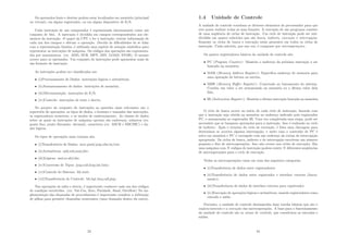 Os operandos fonte e destino podem estar localizados em memória (principal
ou virtual), em algum registrador, ou em algum dispositivo de E/S.
Cada instrução de um computador é representada internamente como um
conjunto de bits. A instrução é dividida em campos correspondentes aos ele-
mentos da instrução. O papel da CPU e ler a instrução, extrair informação de
cada um dos campos e efetuar a operação. Devido às diﬁculdades de se lidar
com a representação binária, é utilizada uma espécie de notação simbólica para
representar as instruções de máquina. Os códigos das operações são representa-
dos por mnemônicos. (ex: ADD, SUB, MPY, DIV, LOAD, STOR). O mesmo
ocorre para os operandos. Um conjunto de instruções pode apresentar mais de
um formato de instrução.
As instruções podem ser classiﬁcadas em:
• (i)Processamento de Dados: instruções lógicas e aritméticas;
• (ii)Armazenamento de dados: instruções de memória;
• (iii)Movimentação: instruções de E/S;
• (iv)Controle: instruções de teste e desvio.
No projeto do conjunto de instruções as questões mais relevantes são o
repertório de operações, os tipos de dados, o formato e tamanho das instruções,
os registradores acessı́veis, e os modos de endereçamento. As classes de dados
sobre as quais as instruções de máquina operam são endereços, números (ex:
ponto ﬁxo, ponto ﬂutuante, decimal), caracteres (ex: ASCII e EBCDIC) e da-
dos lógicos.
Os tipos de operações mais comuns são:
• (i)Transferência de Dados: mov,push/pop,xlat,in/out;
• (ii)Aritméticas: add,sub,mul,idiv;
• (iii)Lógicas: and,or,shl/shr;
• (iv)Conversão de Tipos: jmp,call,loop,int/into;
• (vi)Controle do Sistema: hlt,wait;
• (vii)Transferência de Controle: blt,bgt,beq,call,jmp.
Nas operações de salto e desvio, é importante conhecer cada um dos códigos
de condição envolvidos. (ex: Vai-Um, Zero, Paridade, Sinal, Overﬂow) Na im-
plementação das chamadas de procedimento é importante ressaltar a utilização
de pilhas para permitir chamadas reentrantes (uma chamada dentro da outra).
23
1.4 Unidade de Controle
A unidade de controle coordena os diversos elementos do processador para que
este possa realizar todas as suas funções. A execução de um programa consiste
de uma seqüência de ciclos de instrução. Um ciclo de instrução pode ser sub-
dividido em quatro subciclos que são busca, indireto, execução e interrupção.
Somente os ciclos de busca e execução estão presentes em todos os ciclos de
instrução. Cada subciclo, por sua vez, é composto por microoperações.
Os quatro registradores básicos da unidade de controle são:
• PC (Program Counter): Mantém o endereço da próxima instrução a ser
buscada na memória;
• MAR (Memory Address Register): Especiﬁca endereço de memoria para
uma operação de leitura ou escrita;
• MBR (Memory Buﬀer Register): Conectado ao barramento do sistema.
Contém um valor a ser armazenado na memória ou o último valor dela
lido;
• IR (Instruction Register): Mantém a última instrução buscada na memória.
O ciclo de busca ocorre no inı́cio de cada ciclo de instrução, fazendo com
que a instrução seja obtida na memória no endereço indicado pelo registrador
PC, e armazenada no registrador IR. Uma vez completada essa etapa, pode ser
necessário que se busquem operandos para a instrução. Isso é realizado no ciclo
de indireto. Após o termino do ciclo de execução, é feita uma checagem para
determinar se ocorreu alguma interrupção, e neste caso o conteúdo de PC é
salvo em memória e PC é carregado com um endereço da rotina de interrupção
apropriada. Os ciclos de busca, indireto e de interrupção envolvem um número
pequeno e ﬁxo de microoperações. Isso não ocorre nos ciclos de execução. Em
uma máquina com N códigos de instrução podem existir N diferentes seqüências
de microoperações para o ciclo de execução.
Todas as microoperações caem em uma das seguintes categorias:
• (i)Transferência de dados entre registradores;
• (ii)Transferência de dados entre registrador e interface externa (barra-
mento);
• (iii)Transferência de dados de interface externa para registrador;
• (iv)Execução de operações lógicas e aritméticas, usando registradores como
entrada e saı́da.
Portanto, a unidade de controle desempenha duas tarefas básicas que são o
seqüenciamento e a execução das microoperações. A base para o funcionamento
da unidade de controle são os sinais de controle, que constituem as entradas e
saı́das.
24
 
